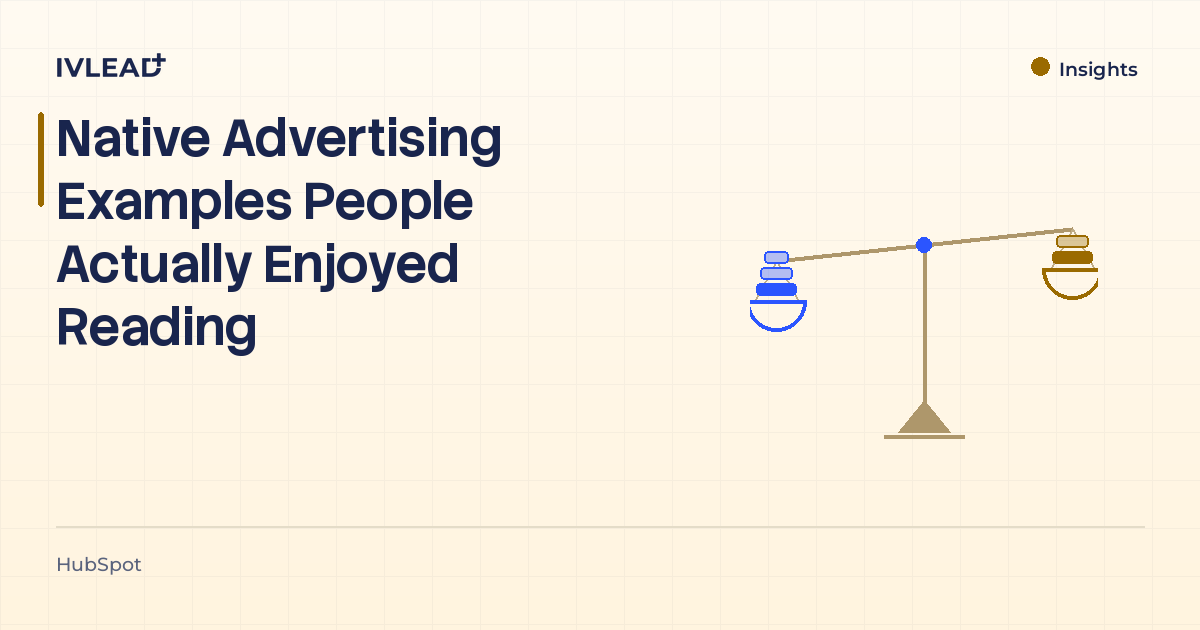 Native Advertising Examples People Actually Enjoyed Reading — IV-Lead