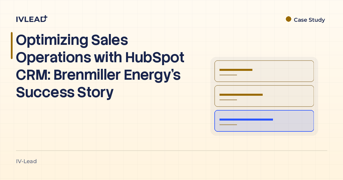 Optimizing Sales Operations with HubSpot CRM: Brenmiller Energy's Success Story — IV-Lead