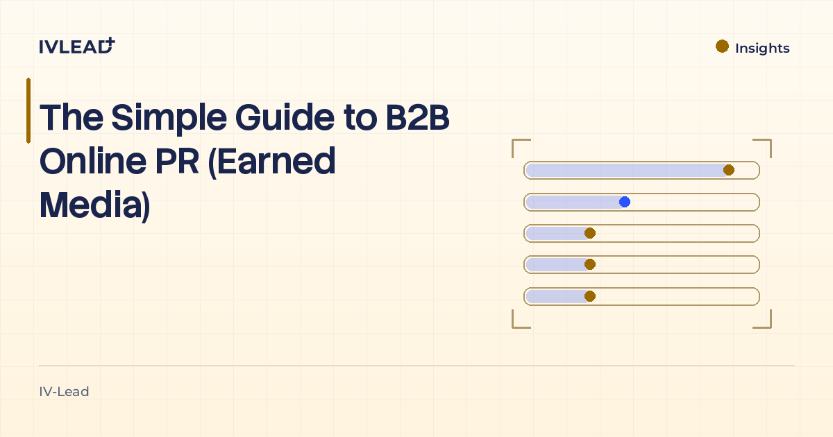 The Simple Guide to B2B Online PR (Earned Media) — IV-Lead