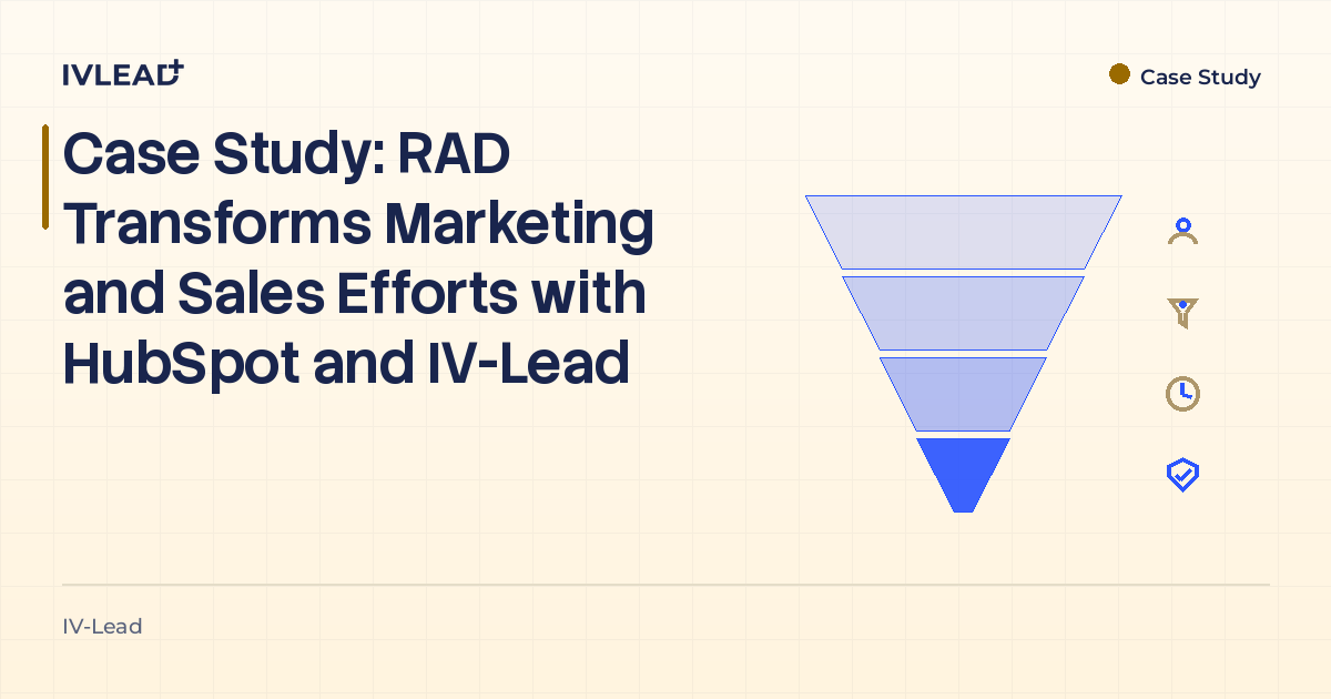 Case Study: RAD Transforms Marketing and Sales Efforts with HubSpot and IV-Lead — IV-Lead