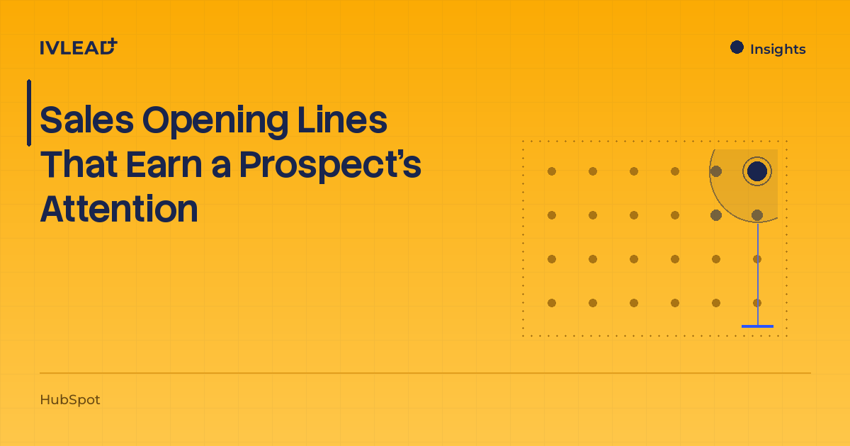 Sales Opening Lines That Earn a Prospect's Attention — IV-Lead