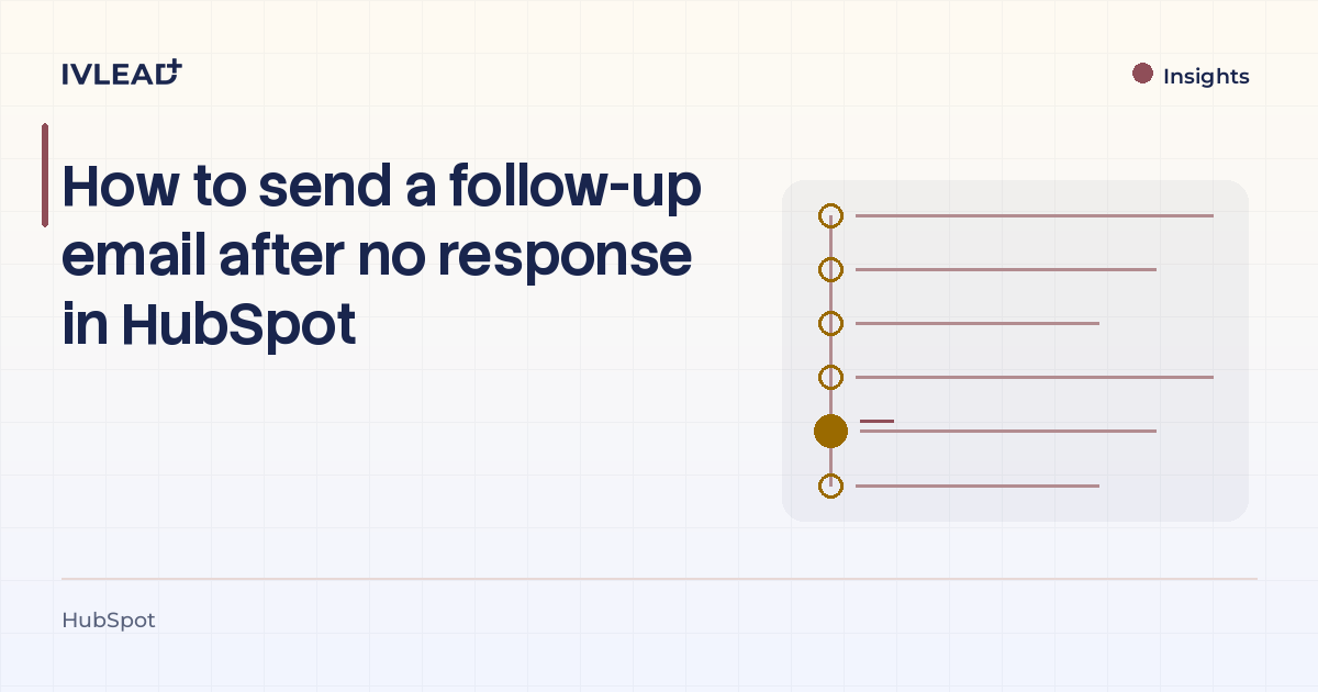 How to send a follow-up email after no response in HubSpot — IV-Lead