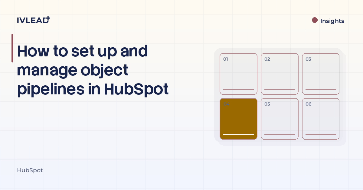How to set up and manage object pipelines in HubSpot — IV-Lead