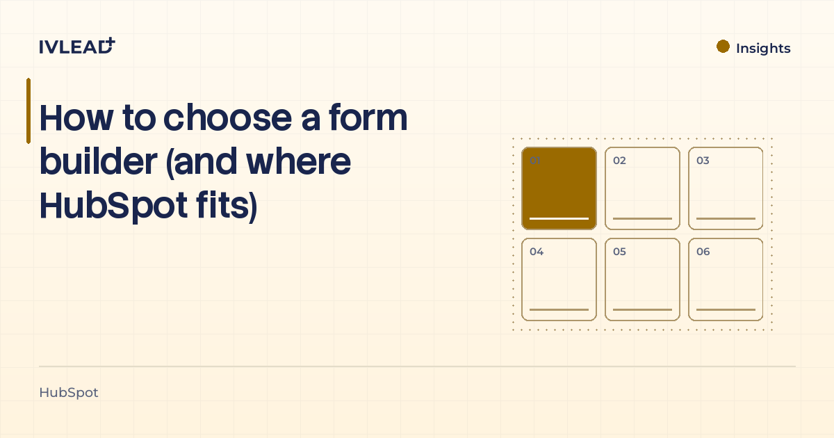 How to choose a form builder (and where HubSpot fits) — IV-Lead