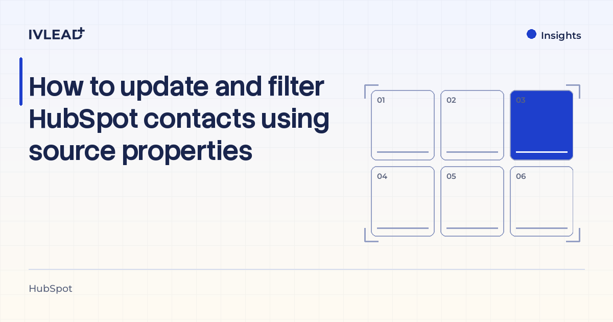 How to update and filter HubSpot contacts using source properties — IV-Lead