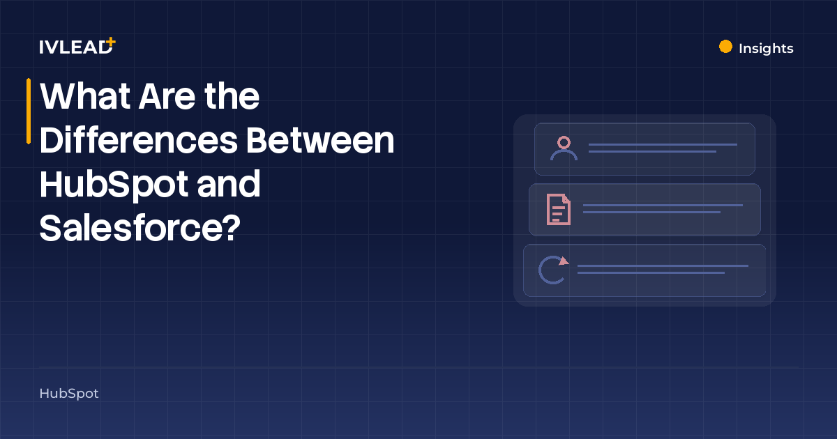 What Are the Differences Between HubSpot and Salesforce? — IV-Lead