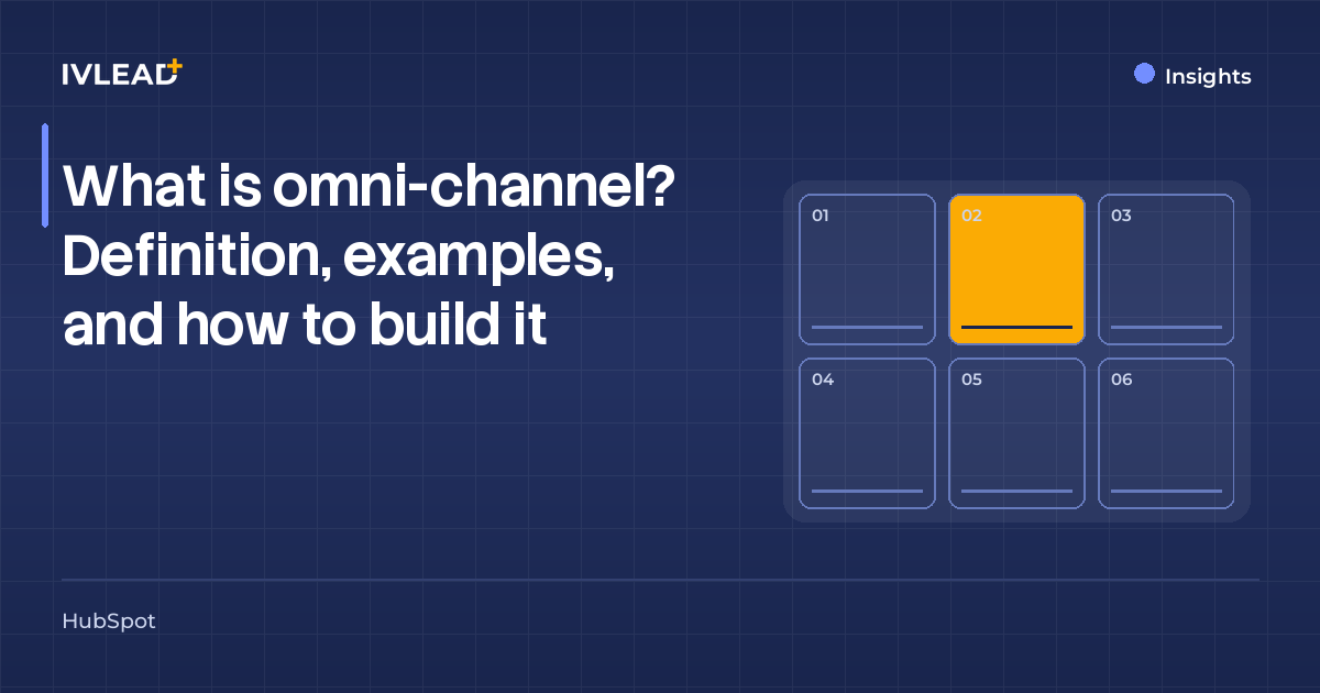 What is omni-channel? Definition, examples, and how to build it — IV-Lead