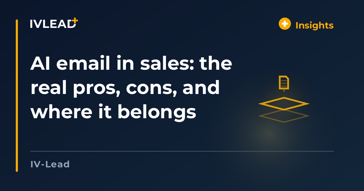 AI email in sales: the real pros, cons, and where it belongs — IV-Lead