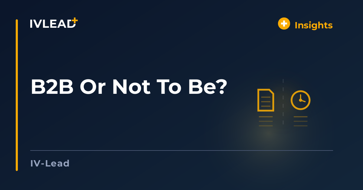 B2B Or Not To Be? — IV-Lead