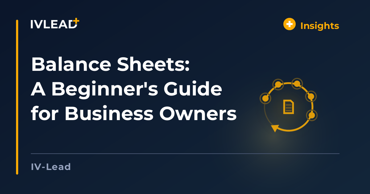 Balance Sheets: A Beginner's Guide for Business Owners — IV-Lead