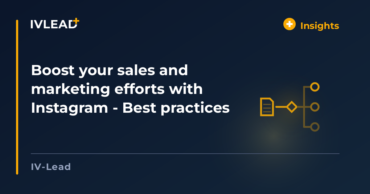 Boost your sales and marketing efforts with Instagram - Best practices — IV-Lead