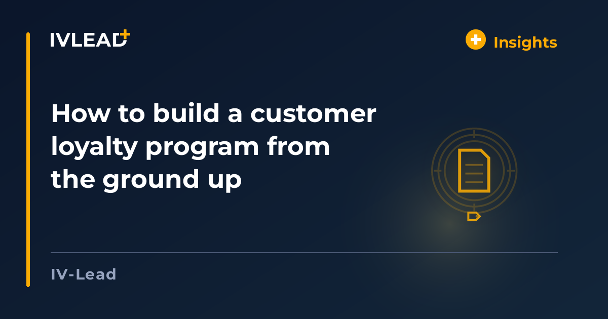 How to build a customer loyalty program from the ground up — IV-Lead