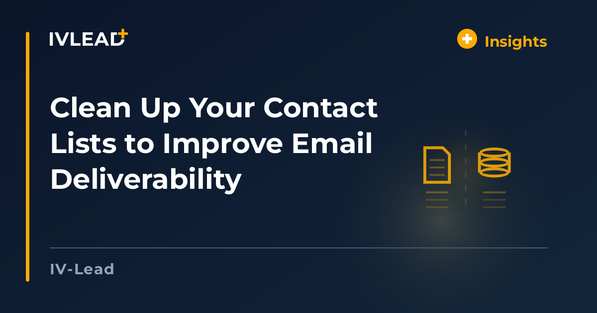 Clean Up Your Contact Lists to Improve Email Deliverability — IV-Lead
