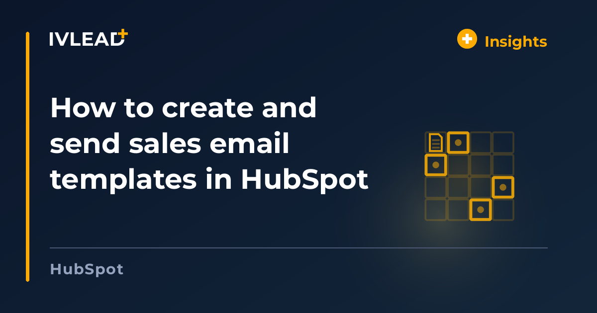 How to create and send sales email templates in HubSpot — IV-Lead