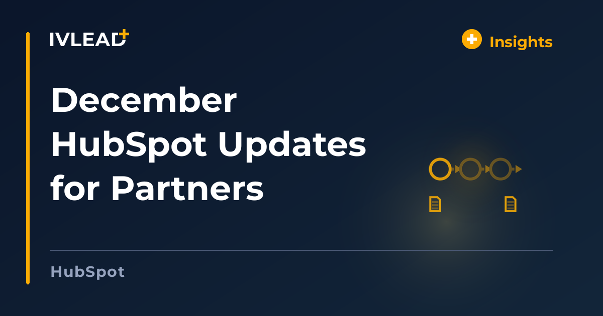December HubSpot Updates for Partners — IV-Lead