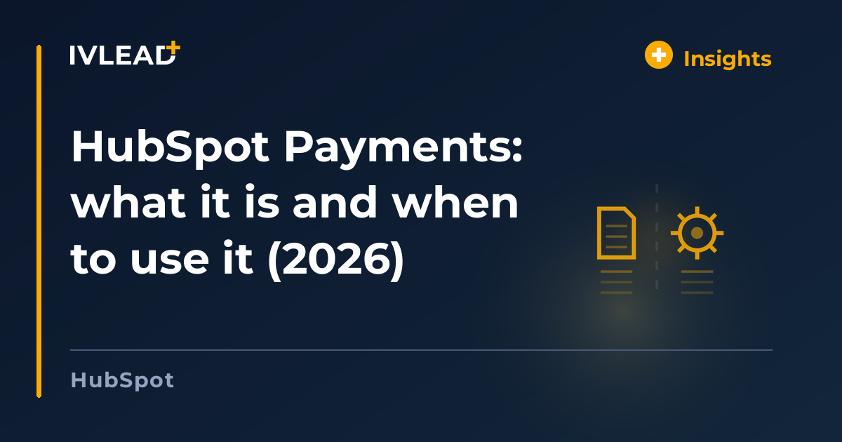HubSpot Payments: what it is and when to use it (2026) — IV-Lead