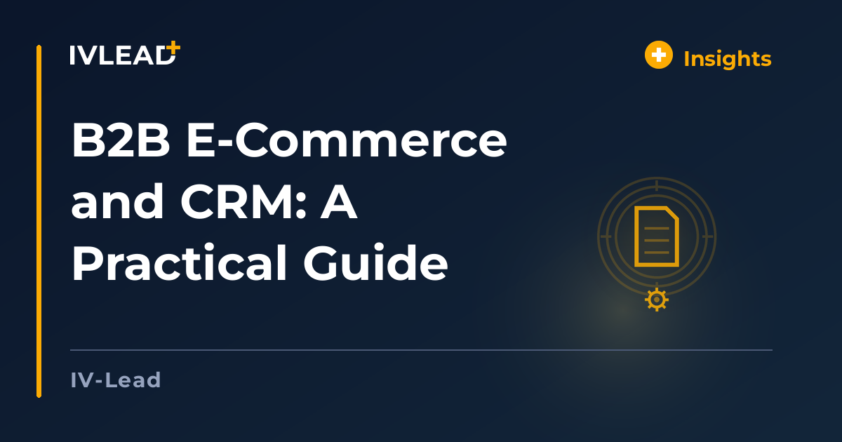 B2B E-Commerce and CRM: A Practical Guide — IV-Lead