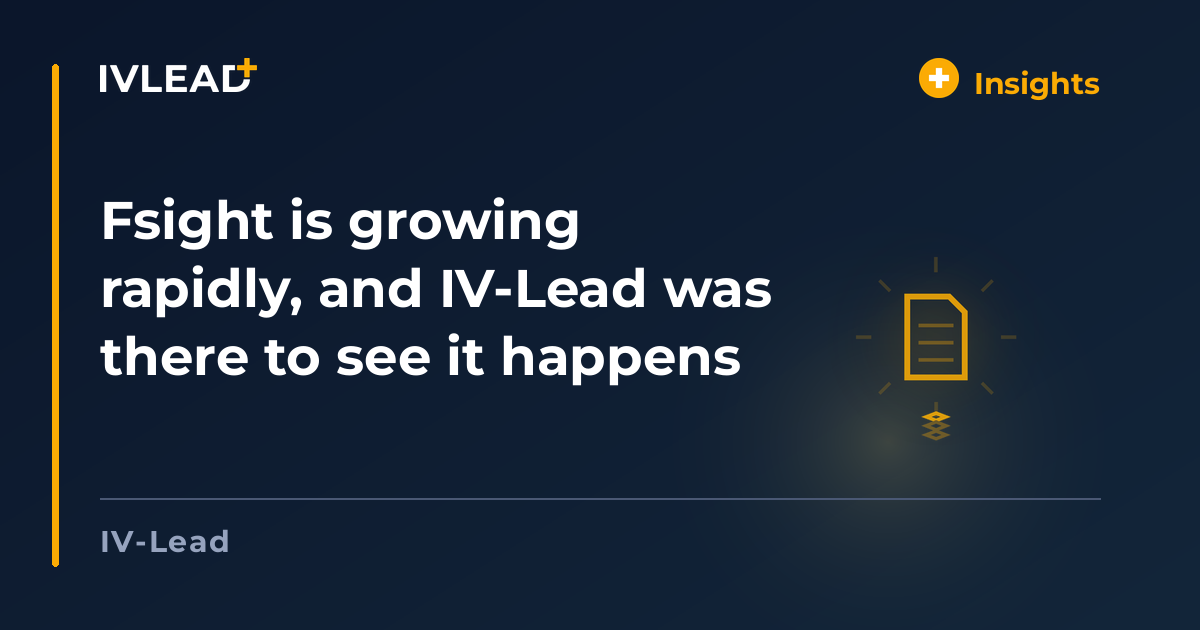 Fsight is growing rapidly, and IV-Lead was there to see it happens — IV-Lead