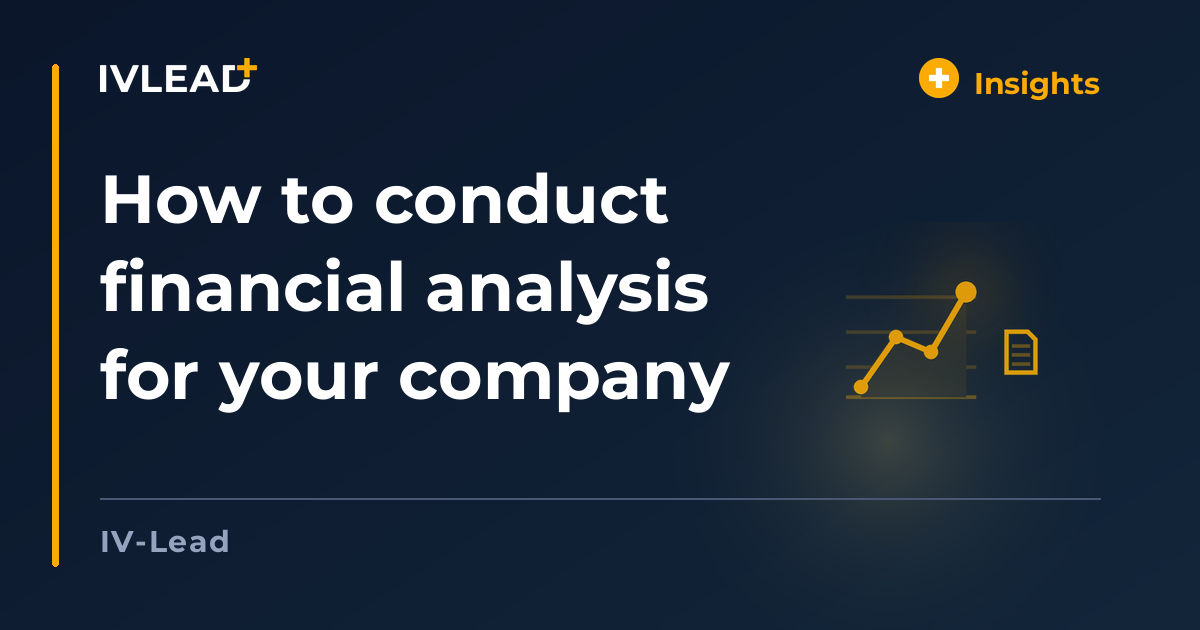 How to conduct financial analysis for your company — IV-Lead