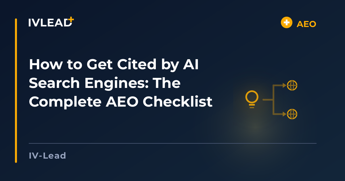 How to Get Cited by AI Search Engines: The Complete AEO Checklist — IV-Lead