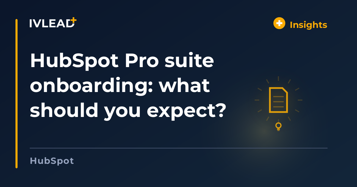 HubSpot Pro suite onboarding: what should you expect? — IV-Lead
