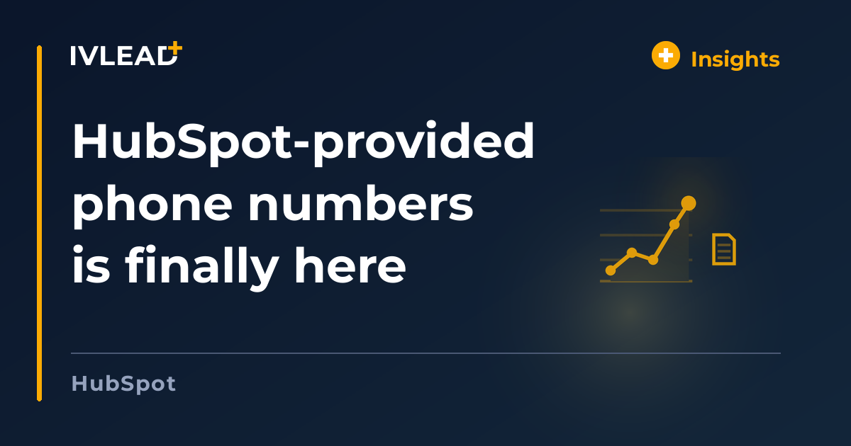 HubSpot-provided phone numbers is finally here — IV-Lead