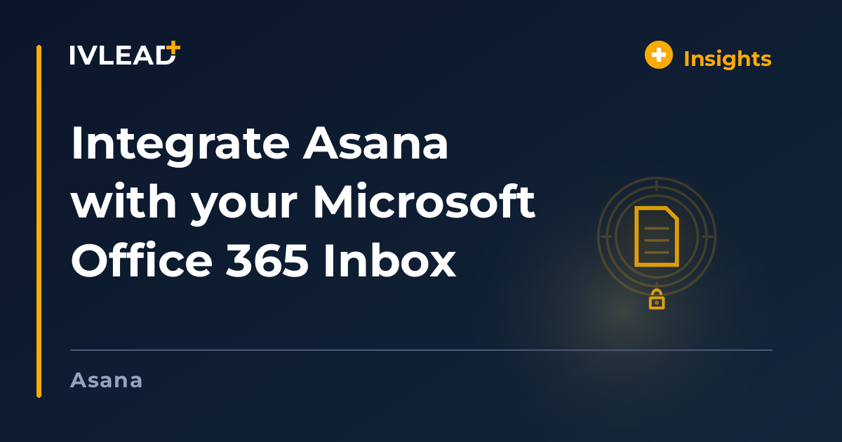 Integrate Asana with your Microsoft Office 365 Inbox — IV-Lead
