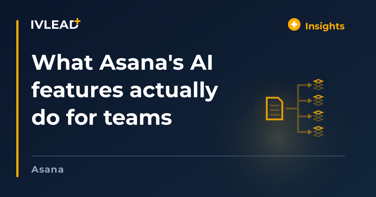 What Asana's AI features actually do for teams — IV-Lead