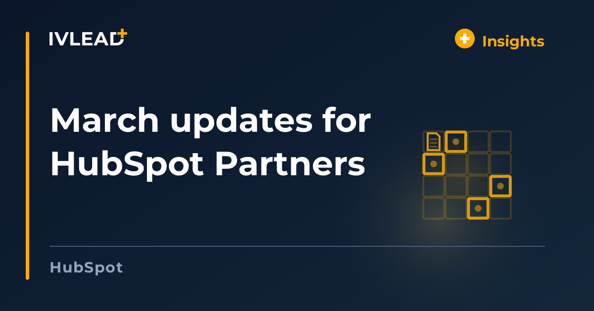 March updates for HubSpot Partners — IV-Lead