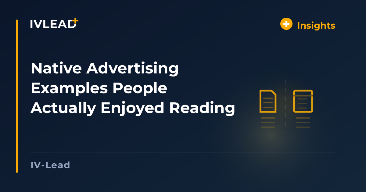 Native Advertising Examples People Actually Enjoyed Reading — IV-Lead