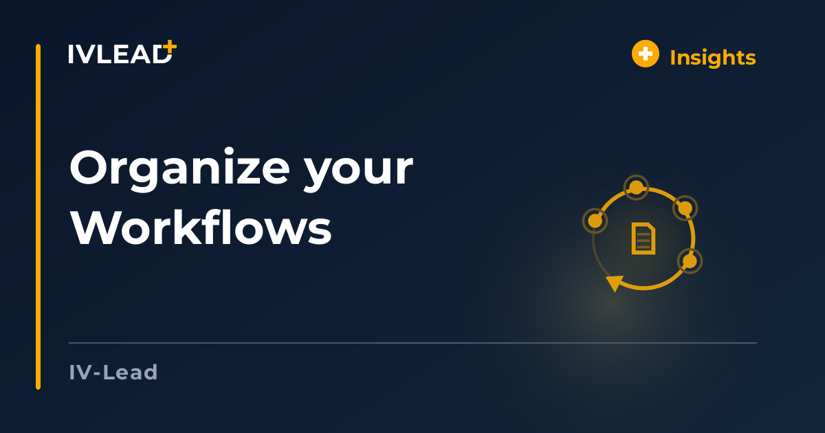 Organize your Workflows — IV-Lead