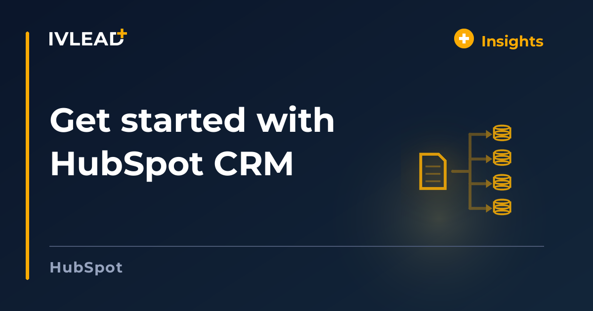 Get started with HubSpot CRM — IV-Lead