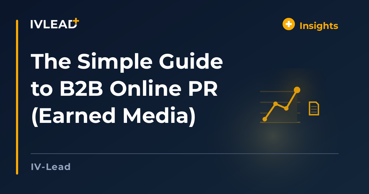 The Simple Guide to B2B Online PR (Earned Media) — IV-Lead