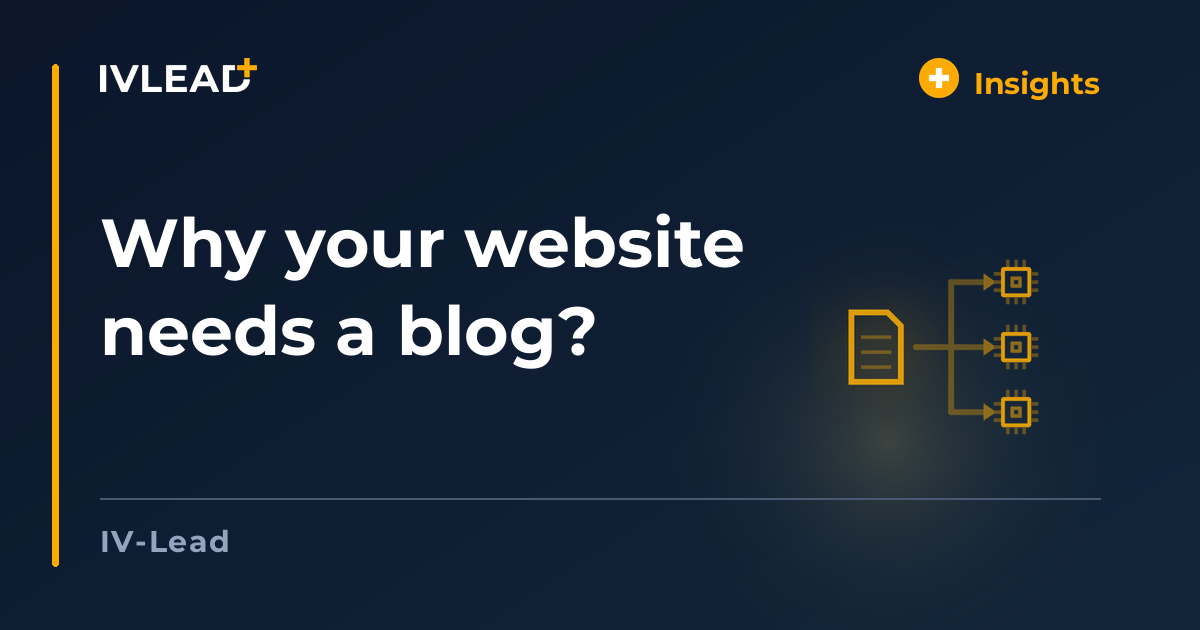 Why your website needs a blog? — IV-Lead