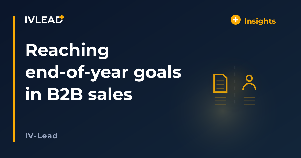 Reaching end-of-year goals in B2B sales — IV-Lead