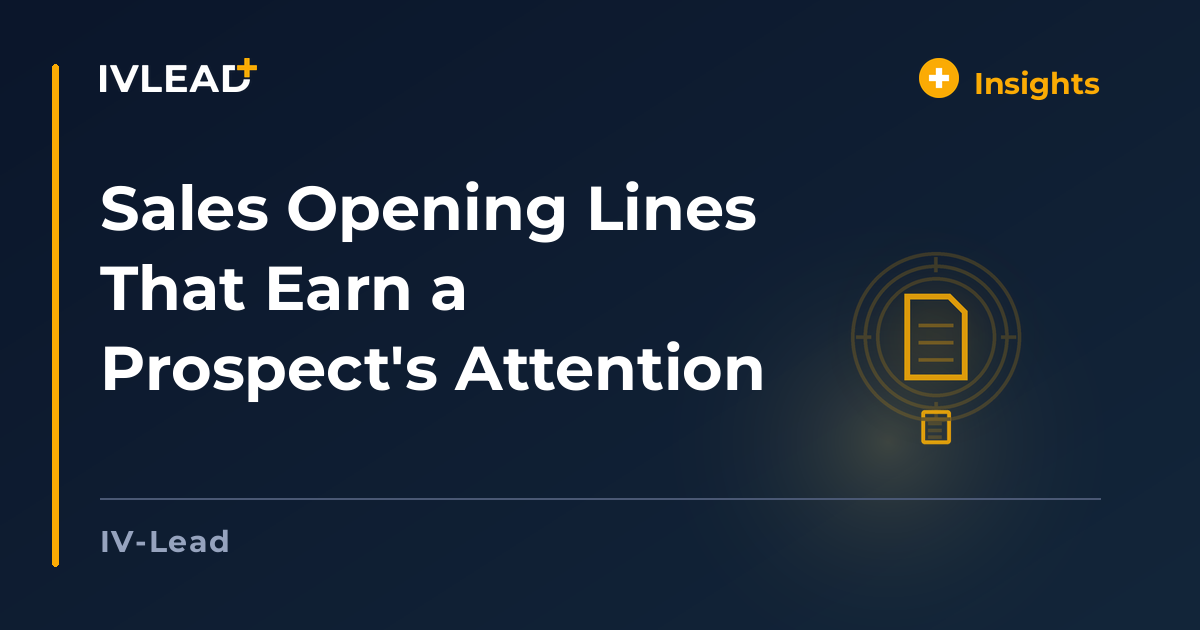 Sales Opening Lines That Earn a Prospect's Attention — IV-Lead
