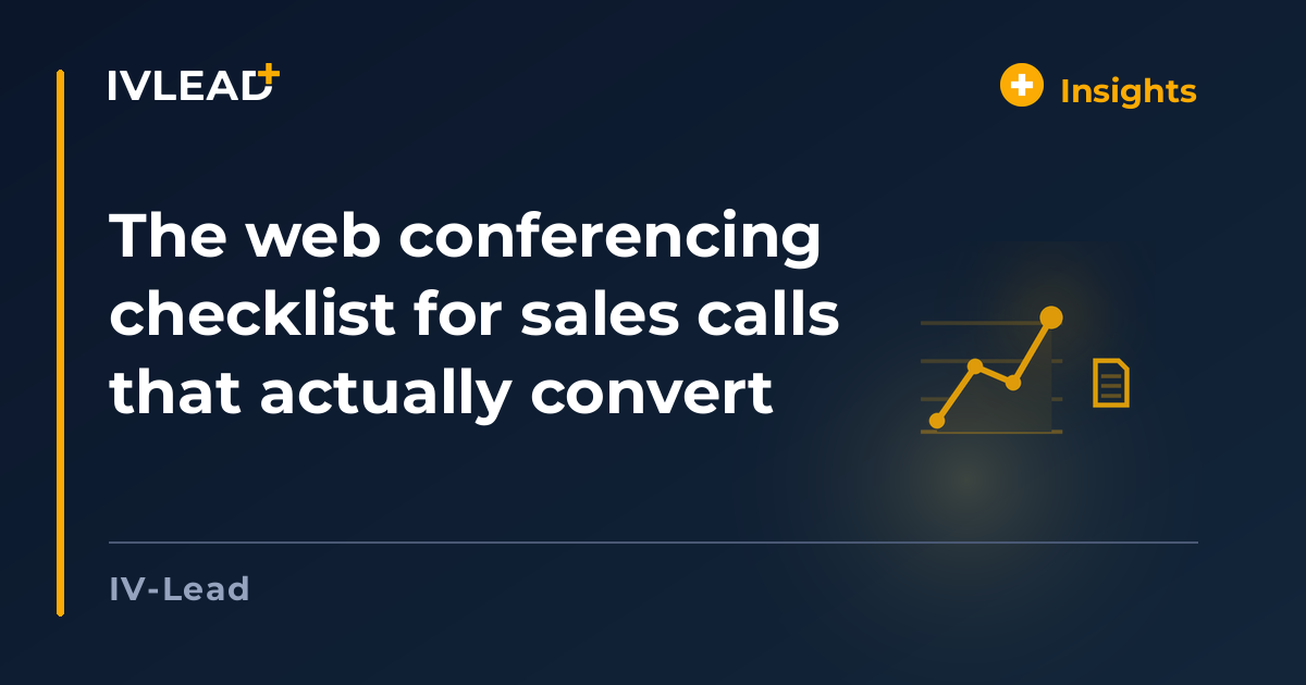 The web conferencing checklist for sales calls that actually convert — IV-Lead
