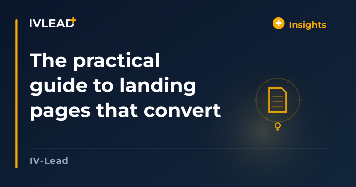 The practical guide to landing pages that convert — IV-Lead