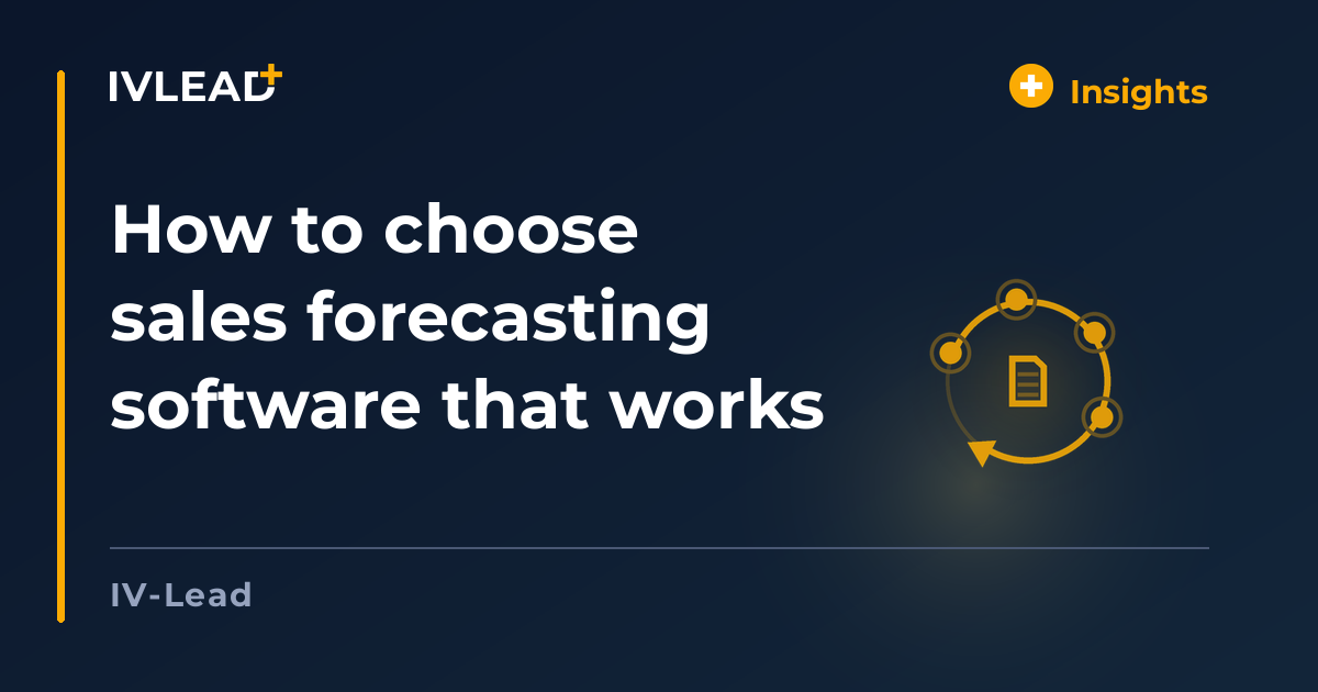 How to choose sales forecasting software that works — IV-Lead