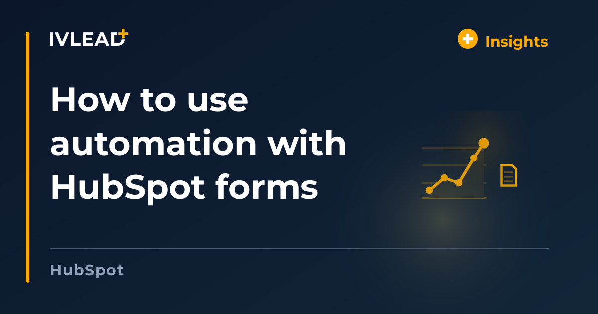 How to use automation with HubSpot forms — IV-Lead