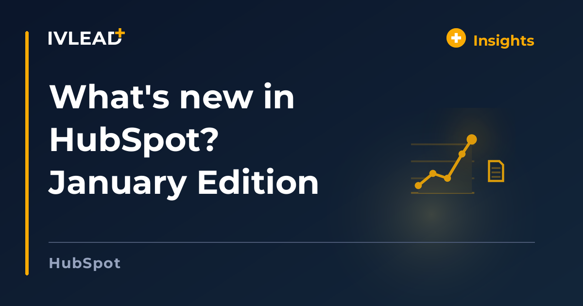 What's new in HubSpot? January Edition — IV-Lead