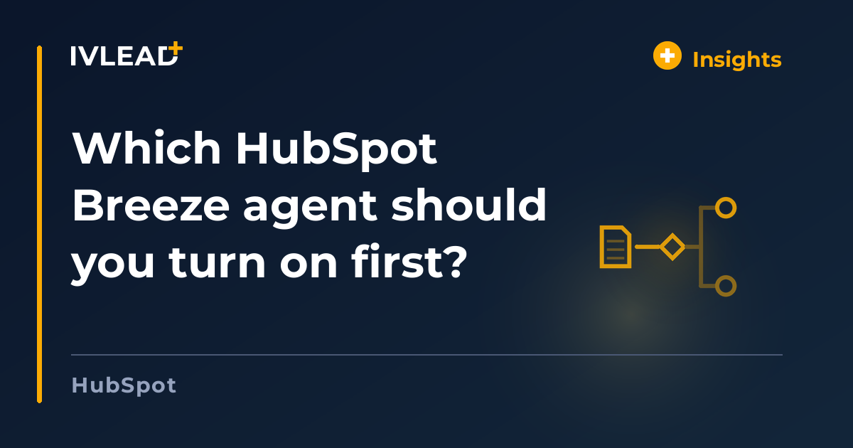 Which HubSpot Breeze agent should you turn on first? — IV-Lead