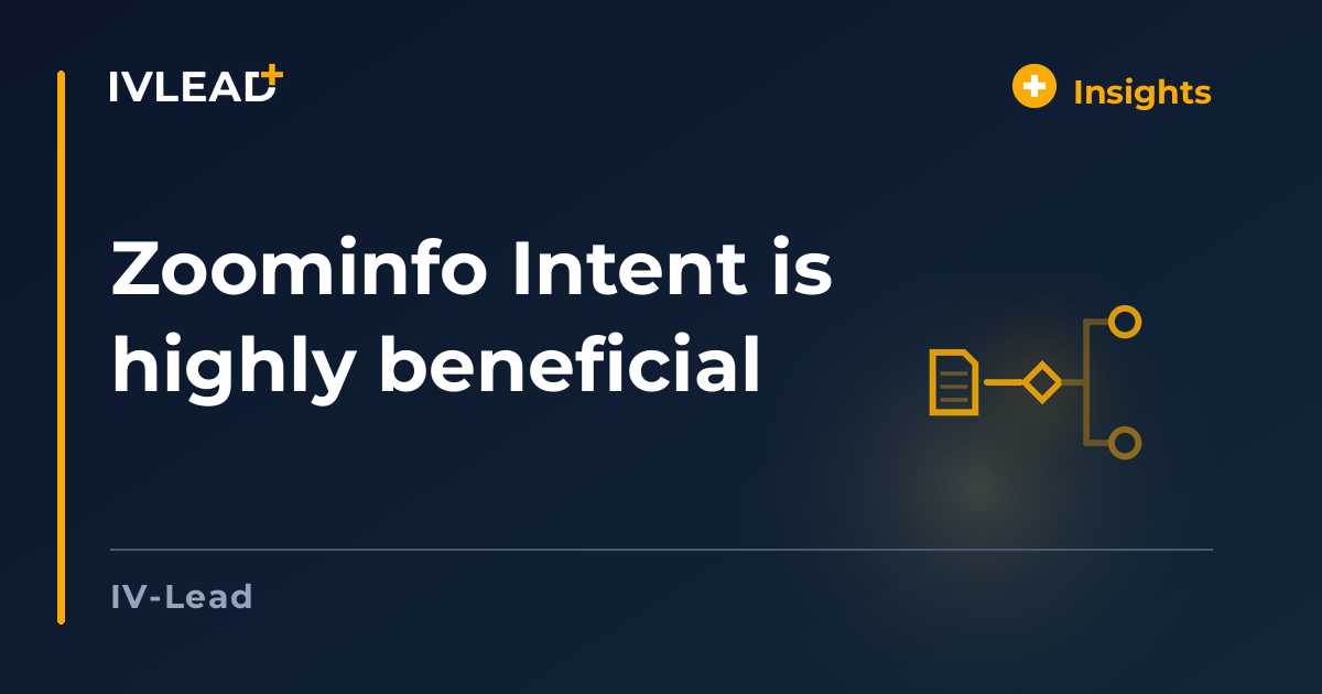 Zoominfo Intent is highly beneficial — IV-Lead